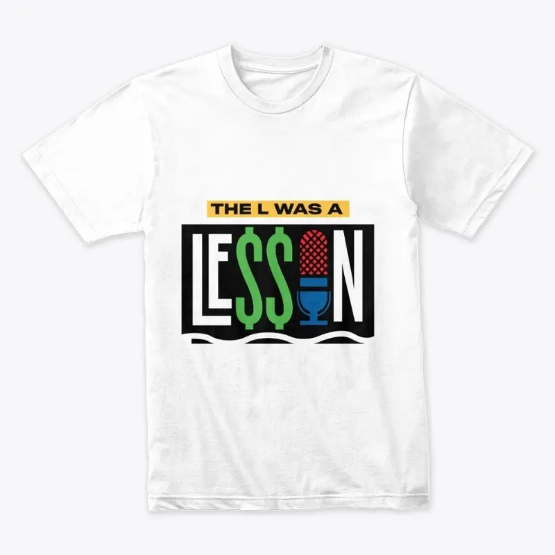 The "L" Was A Lesson Podcast Collection